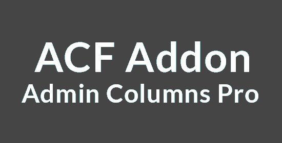Admin Columns Pro – Acf Addon