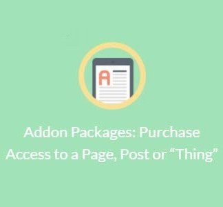Paid Memberships Pro – Addon Packages: Purchase Access To A Page, Post Or “Thing”