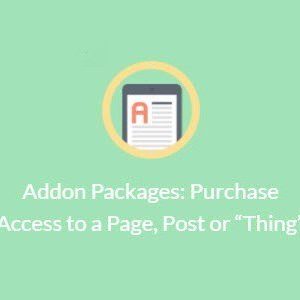 Paid Memberships Pro – Addon Packages: Purchase Access To A Page, Post Or “Thing”