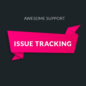 Awesome Support: Issue Tracking