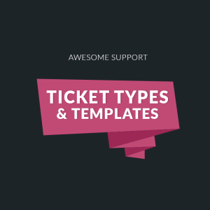 Awesome Support: Ticket Types