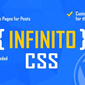 INFINITO - Custom CSS for Chosen Pages and Posts or for Entire Website